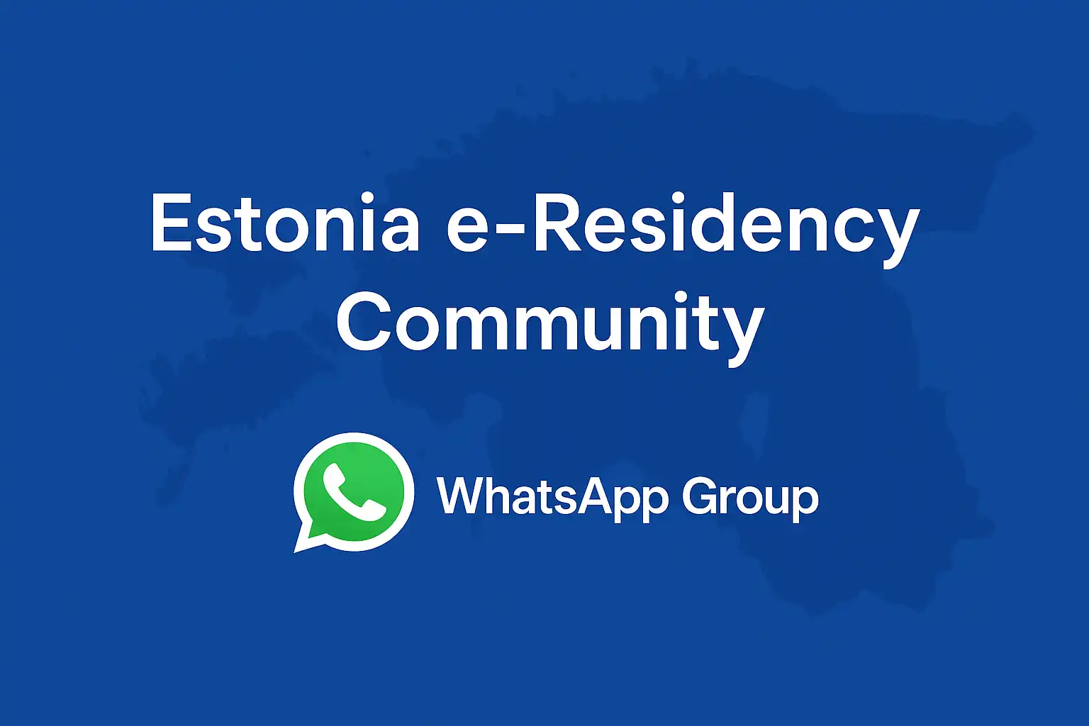Estonya E-Residency Topluluğu Whatsapp Grubu - Estonya'da Dijital İş için #1 Ağına Katılın